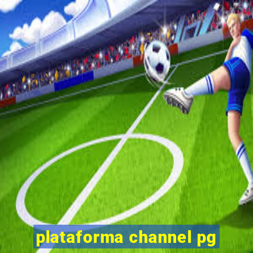 plataforma channel pg